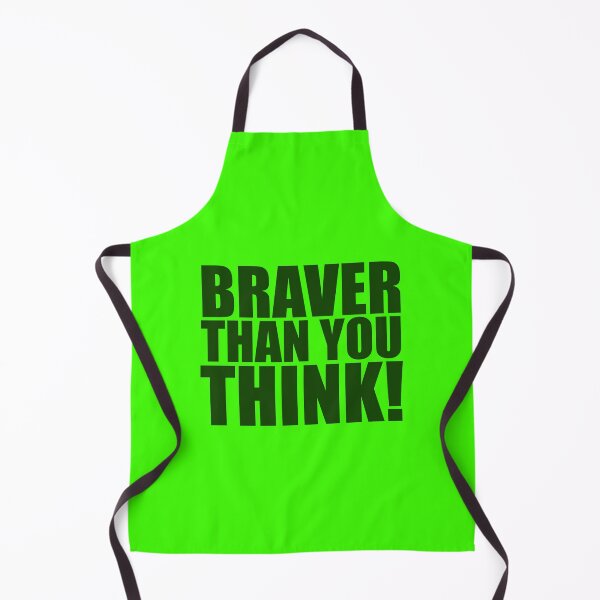 Item preview, Braver than you think designed and sold by Technohippy Tees.