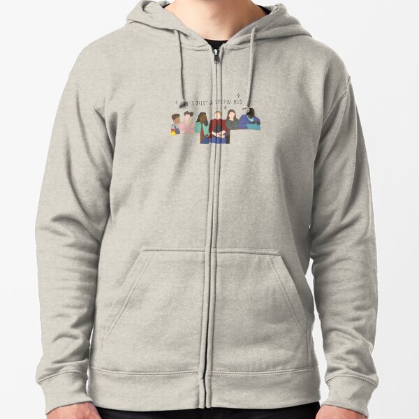 Sex Education Girls Bus Scene "It's just a stupid bus" (Sex Education) Zipped Hoodie