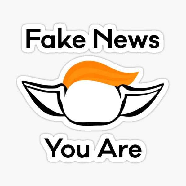 Fake News You Are Sticker