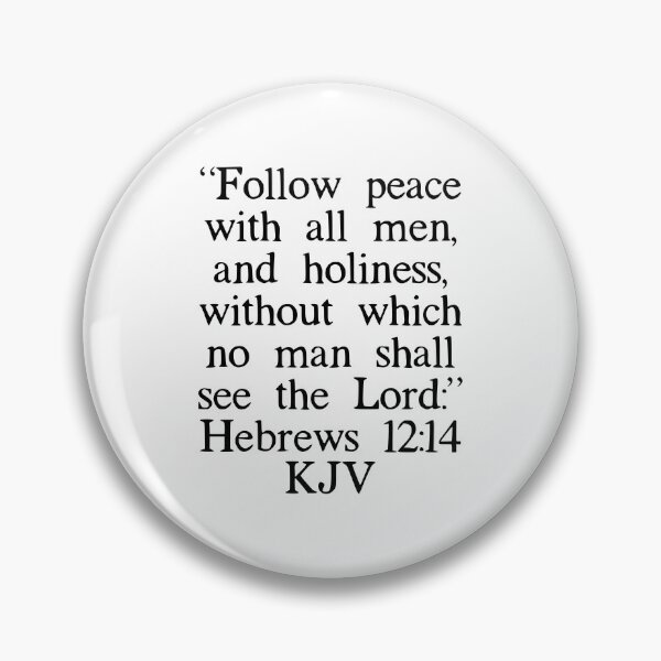 Item preview, Hebrews 12:14 KJV designed and sold by IBMClothing.