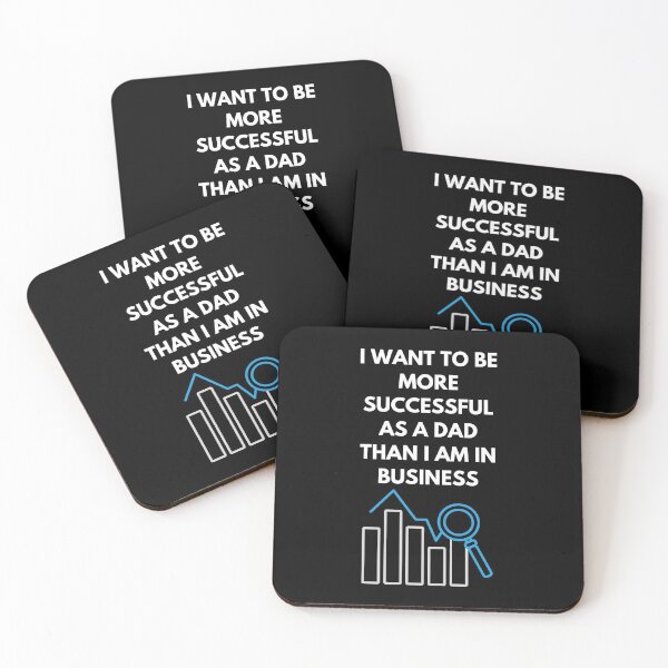 Item preview, I Want To Be More Successful As A Dad Than I Am In Business. designed and sold by Aminovak.