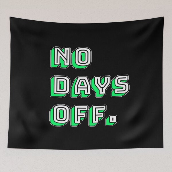 Item preview, No Days Off designed and sold by Unimeme.