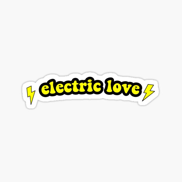 "ELECTRIC LOVE transparent sticker" Sticker for Sale by shansstickers