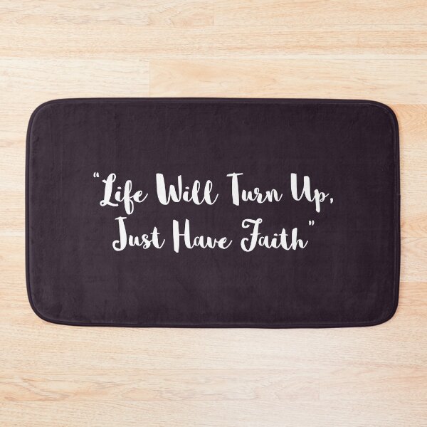 Item preview, life will turn up just have faith designed and sold by WilliamsGFX.