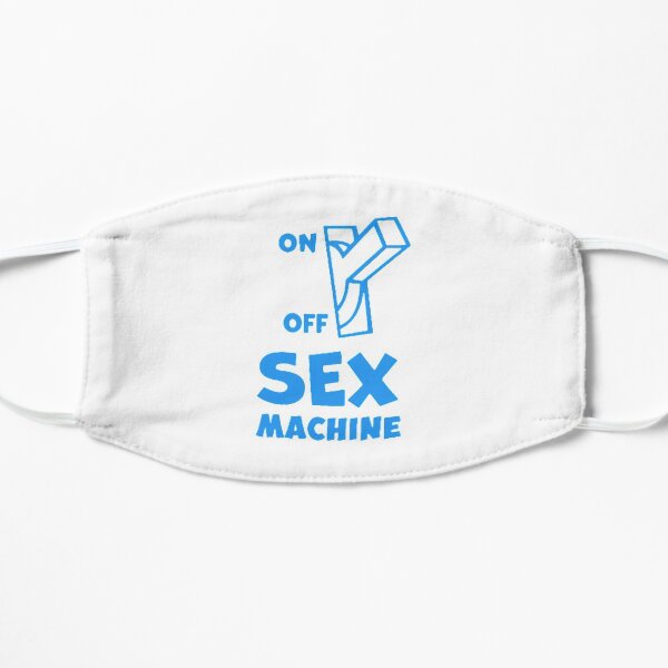 Sex Machine Flat Mask