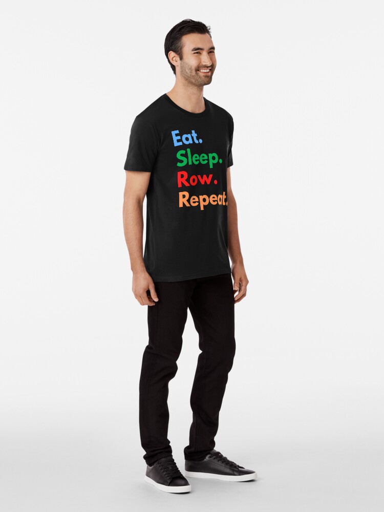 Alternate view of Eat. Sleep. Row. Repeat. Premium T-Shirt