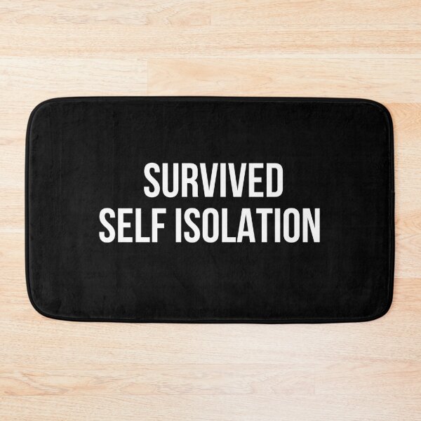 Item preview, Survived Self Isolation designed and sold by MikeHardy.
