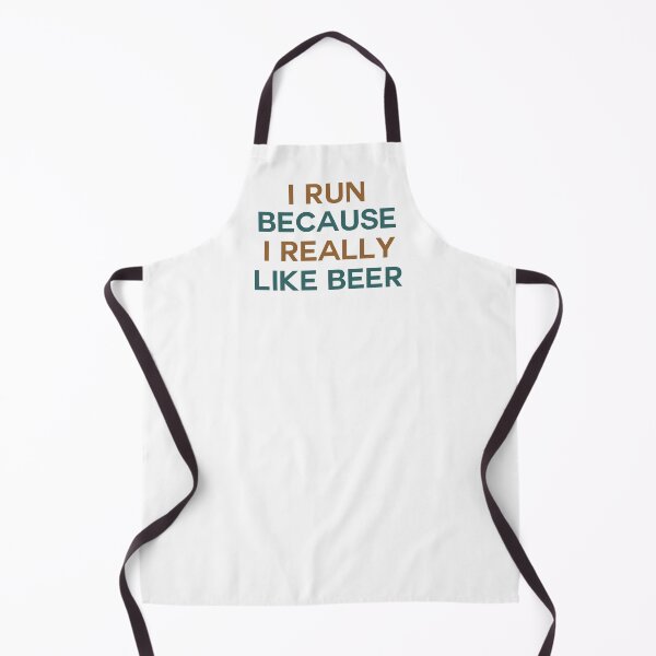Item preview, I run because I really like beer saying designed and sold by ironydesigns.