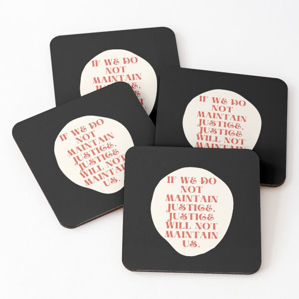 Item preview, If We Do Not Maintain Justice, Justice Will Not Maintain Us. designed and sold by Aminovak.