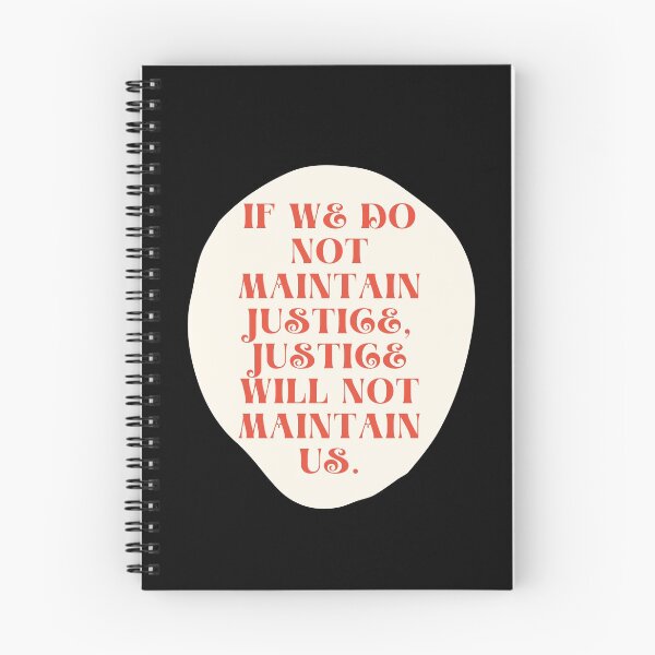 Item preview, If We Do Not Maintain Justice, Justice Will Not Maintain Us. designed and sold by Aminovak.