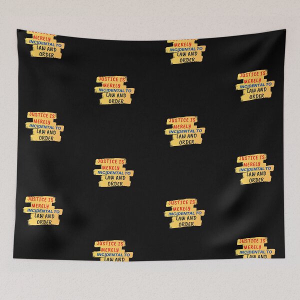 Item preview, Justice Is Merely Incidental To Law And Order. designed and sold by Aminovak.