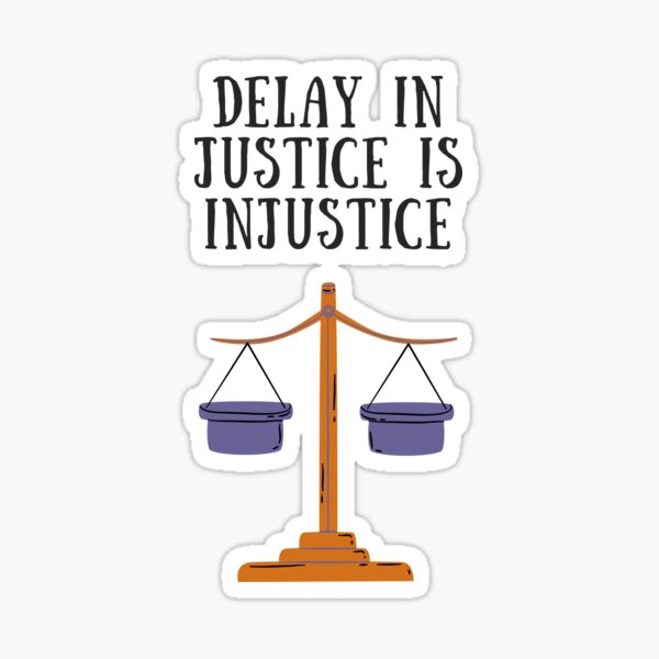 delay-in-justice-is-injustice-sticker-for-sale-by-aminovak-redbubble