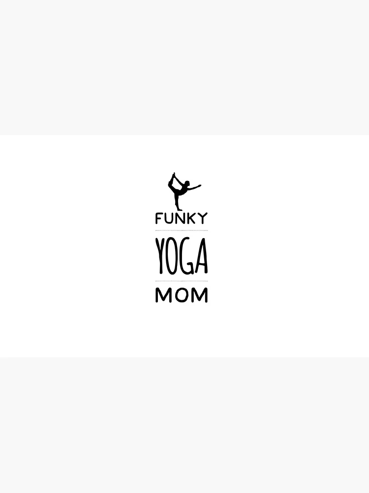 Funky Yoga Mom Coffee Mug for Sale by ashdenent