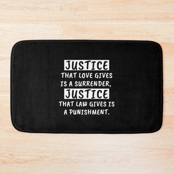 Item preview, Justice That Love Gives Is A Surrender, Justice That Law Gives Is A Punishment designed and sold by Aminovak.