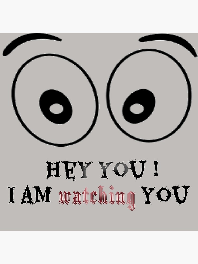 Hey You I Am Watching You Eyes Postcard By Luxuryfashion98 Redbubble