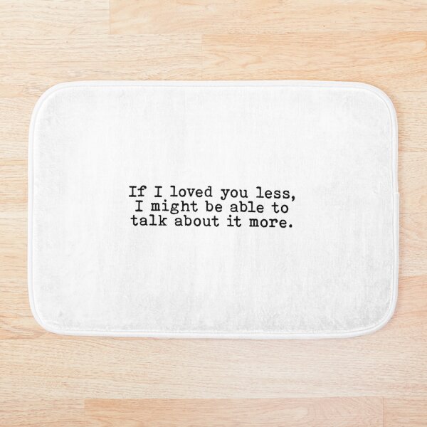 Item preview, Austen: "loved you less" Emma quote designed and sold by ellalucy.