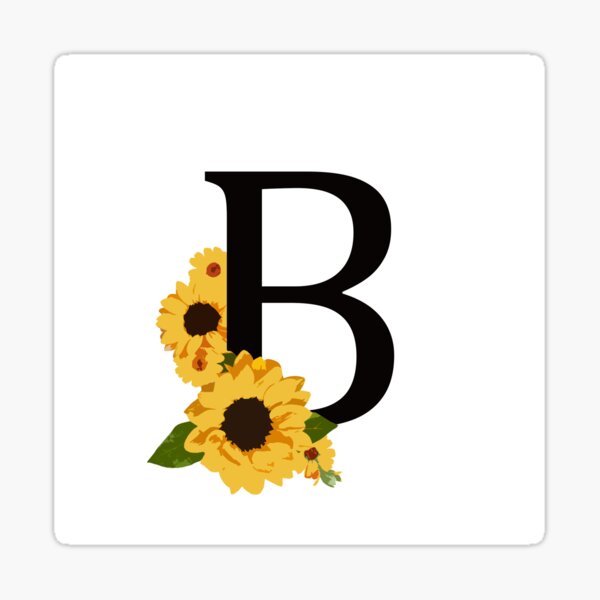 "Pretty Sunflower B Typography Letter Art Print " Sticker For Sale By ...