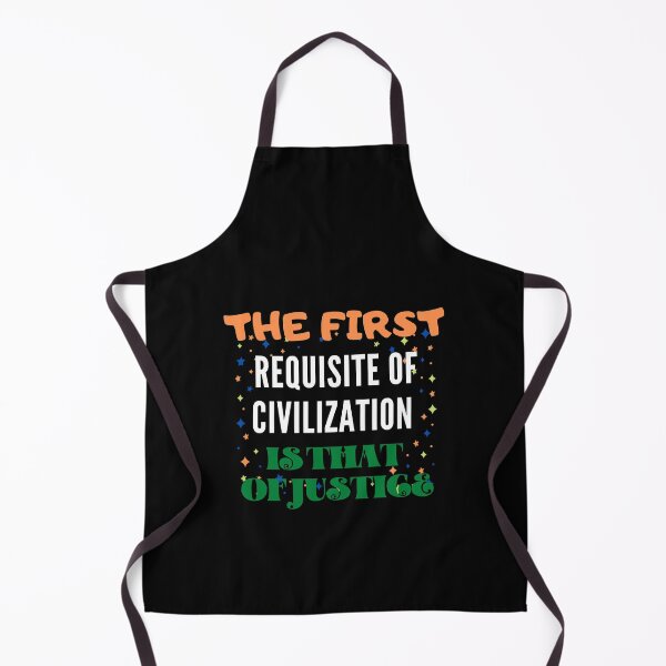 Item preview, The First Requisite Of Civilization Is That Of Justice. designed and sold by Aminovak.