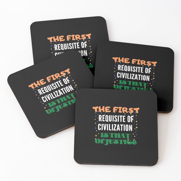 Item preview, The First Requisite Of Civilization Is That Of Justice. designed and sold by Aminovak.