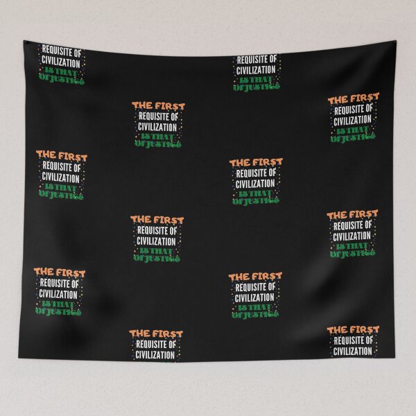 Item preview, The First Requisite Of Civilization Is That Of Justice. designed and sold by Aminovak.