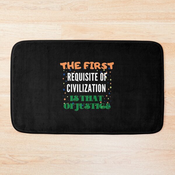 Item preview, The First Requisite Of Civilization Is That Of Justice. designed and sold by Aminovak.
