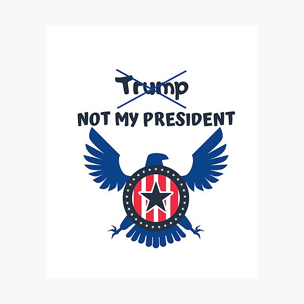 Item preview, Trump is not my president designed and sold by widianeworld.