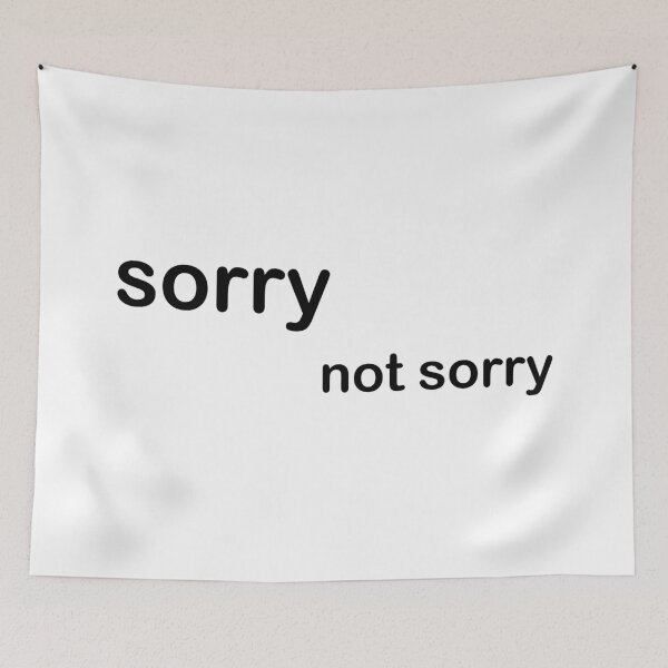 Item preview, sorry not sorry designed and sold by infinityclothes.
