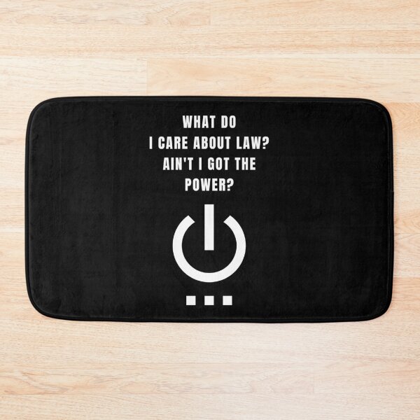 Item preview, What Do I Care About Law? Ain't I Got The Power? designed and sold by Aminovak.