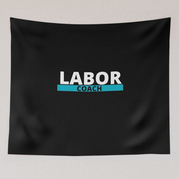 Item preview, Labor Coach designed and sold by eakkung.