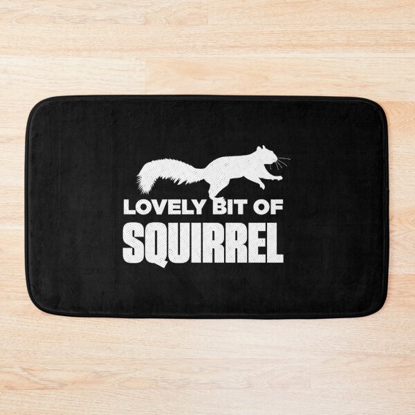 Item preview, Lovely Bit Of Squirrel Funny Comedy designed and sold by artworkbyrihen.