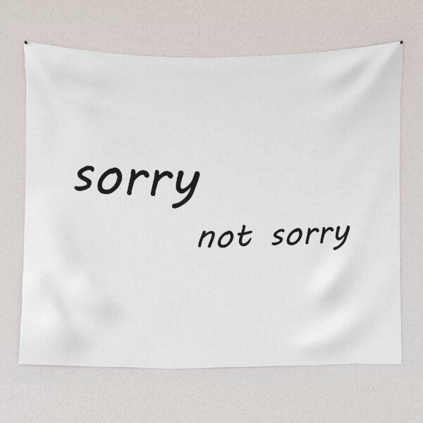 Item preview, sorry not sorry designed and sold by infinityclothes.