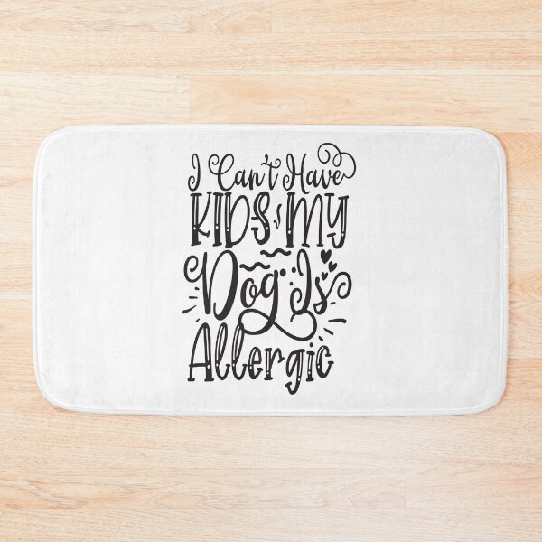 Item preview, I Cant Have Kids My Dog Is Allergic: A Funny quote shirt.   designed and sold by fajali master.