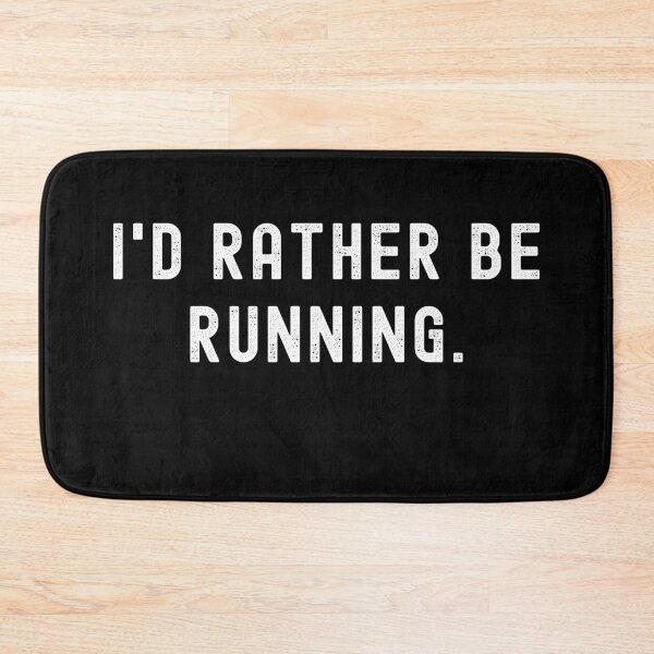 Item preview, I'd Rather Be Running - Funny Quote designed and sold by m95sim.