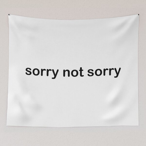 Item preview, sorry not sorry designed and sold by infinityclothes.