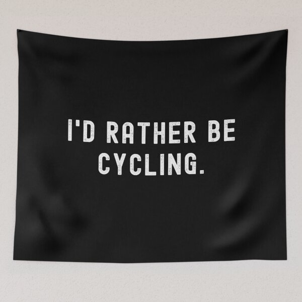 Item preview, I'd Rather Be Cycling - Funny Quote designed and sold by m95sim.