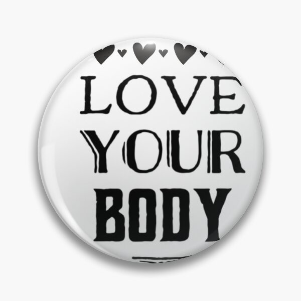 Item preview, love your body designed and sold by ashdenent.