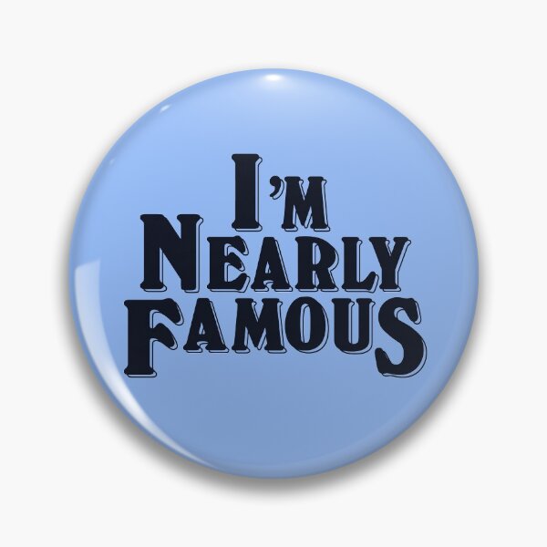 Item preview, I'm Nearly FamouS designed and sold by beastmustdie.