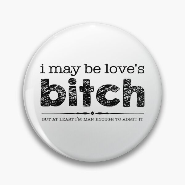 Item preview, Love's Bitch designed and sold by fanartdesigns.