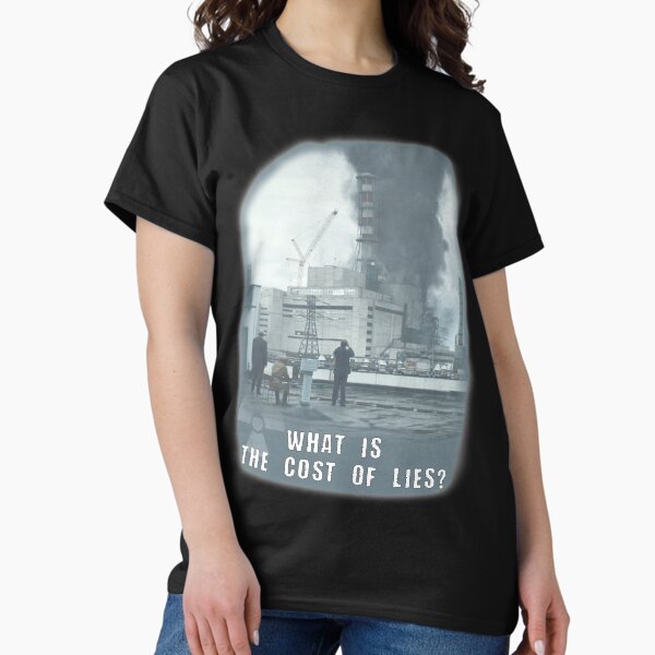 Artikel-Vorschau von Tschernobyl - Was kostet Lügen?, designt und verkauft von SeriesShirts.