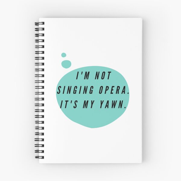 Item preview, Funny Musical - Im not singing opera. It's my yawn. designed and sold by iamwowie.