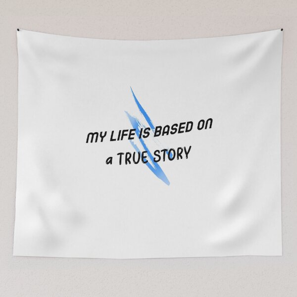 Item preview, My life is based on a true story  designed and sold by SamiNakaweh.