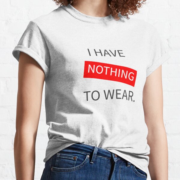 I Have Nothing To Wear 3/4 Raglan T – Toby Shop