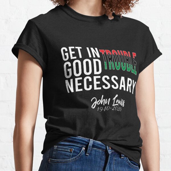 Jhon Lewis Good Trouble Classic T-Shirt