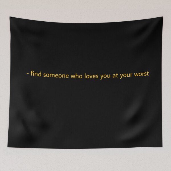 Item preview,   find someone who loves you at your worst designed and sold by haneen15.