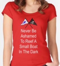 Ashamed to Reef a Small Boat in the Dark Women's Fitted Scoop T-Shirt