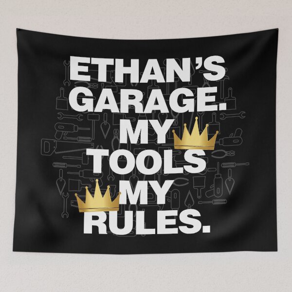 Item preview, Ethan Garage My Tools, My Rules designed and sold by HelloFromAja.