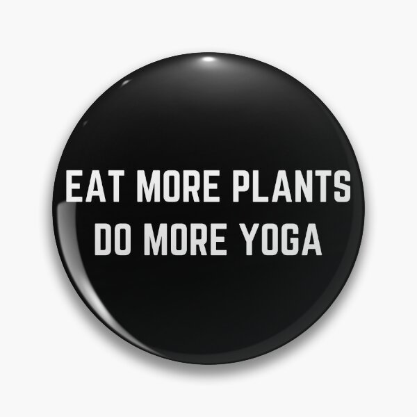 Item preview, Eat More Plants Do More Yoga designed and sold by AJ505.