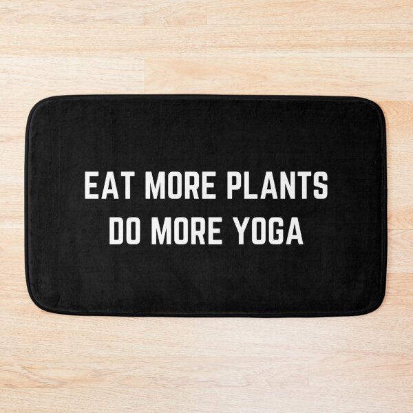 Item preview, Eat More Plants Do More Yoga designed and sold by AJ505.