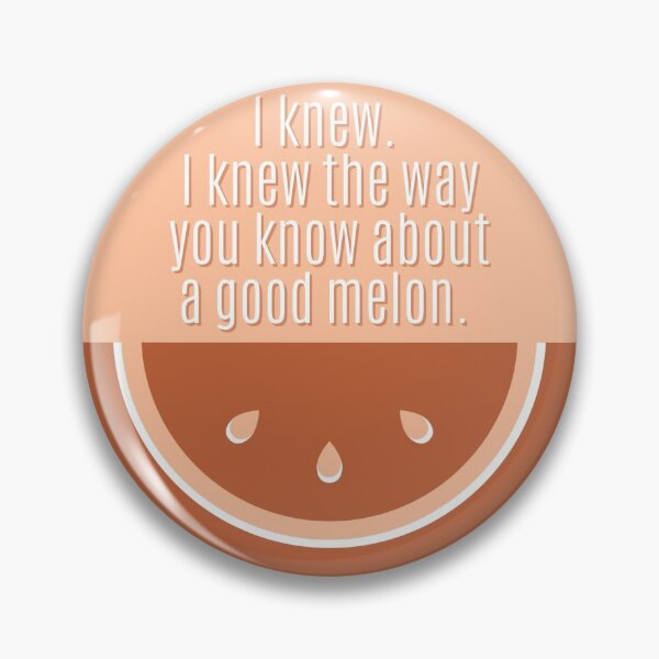 Item preview, When Harry Met Sally - I knew. I knew the way you know about a good melon (2) designed and sold by Katie Harter.