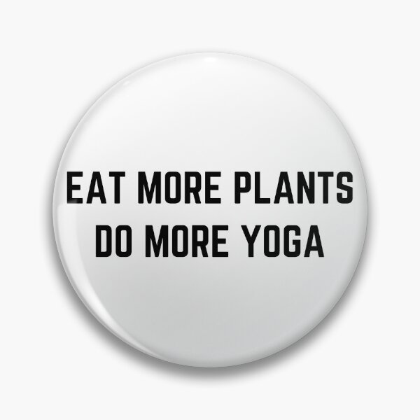 Item preview, Eat More Plants Do More Yoga designed and sold by AJ505.